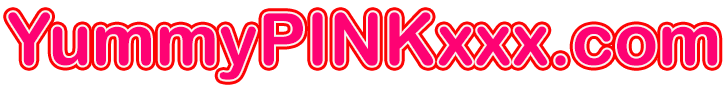 Yummy Pink XXX